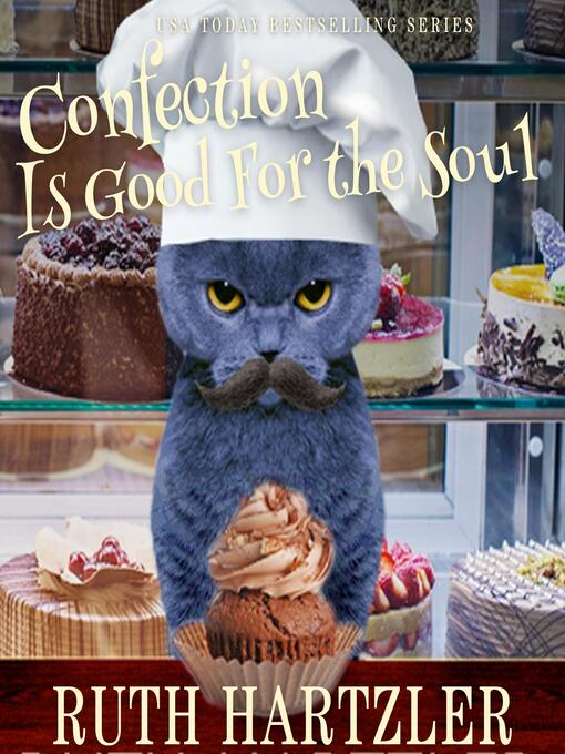 Title details for Confection is Good for the Soul by Ruth Hartzler - Available